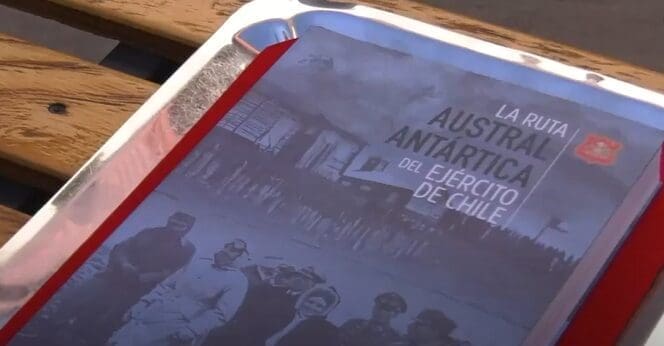 Ejército de Chile lanza libro “La Ruta Austral Antártica” en conmemoración de sus 180 años en la zona austral